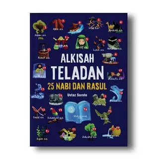 BUKU CERITA TERLENGKAP ALKISAH TELADAN 25 NABI DAN RASUL