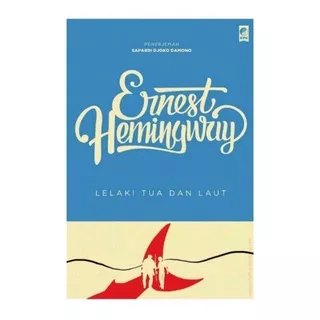 OLD MAN ON THE SEA lelaki tua dan laut - Ernest Hemingway