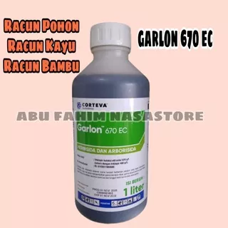 GARLON 670 EC 1 LITER / RACUN POHON / RACUN KAYU / RACUN BAMBU / HERBISIDA DAN ARBORISIDA