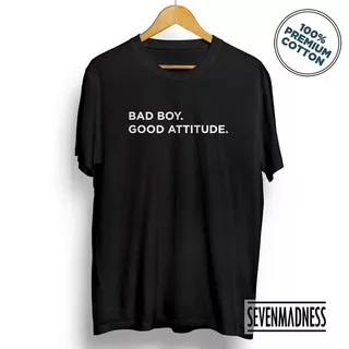 BAJU KAOS T SHIRT DISTRO KEREN PRIA WANITA BAD BOY GOOD ATTITUDE COTTON COMBED 30s