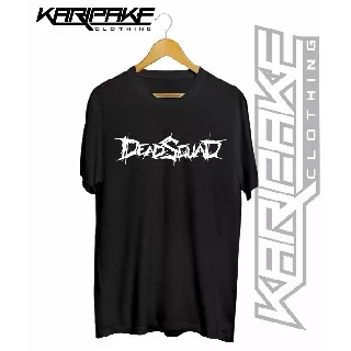 KAOS BAJU DISTRO BAND DEADSQUAD MUSIK DEATH METAL INDONESIA DEAD SQUAD MURAH KEREN PRIA WANITA - KARIPAKE22