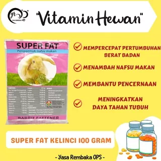 SUPER FAT BUNNY 100 gr (Multivitamin Penambah Nafsu Makan dan Penggemuk pada Kelinci)