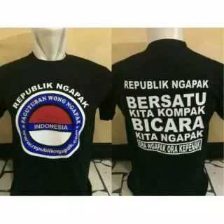 KAOS REPUBLIK NGAPAK BERSATU ORA NGAPAK ORA KEPENAK LIMITED EDITION