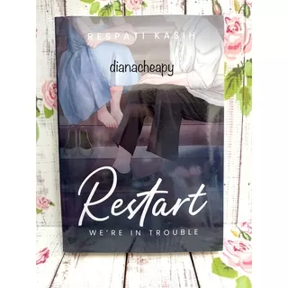 READY Restart We`re In Trouble by. Respati Kasih Novel