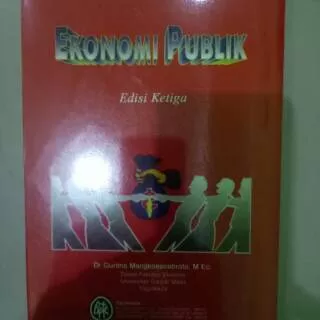 Buku Ekonomi Publik Edisi 3 Oleh Guritno Mangkoesobroto