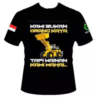 Kaos lengan pendek sablon kami bukan orang kaya loader kaos distro alat berat