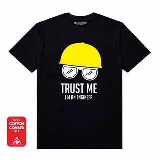 KAOS BAJU ENGINEER TRUST ME I M AN ENGINEER KAOS TEKNIK SIPIL-MMBDS