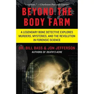 Beyond The Body Farm by Bill Bass & Jon Jefferson