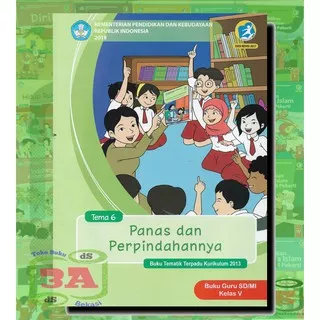 Buku GURU SD kelas 5 Tema 6 PANAS DAN PERPINDAHANNYA Kurikulum 2013 Revisi 2017