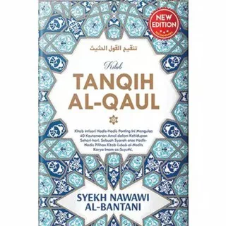 Buku KITAB TANQIH AL QOUL Syarah atas Hadis Hadis Pilihan Kitab Lubab Syekh Nawawi al Bantani