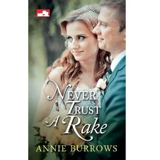 Novel Historical Romance Original Murah: Never Trust A Rake - Annie Burrows