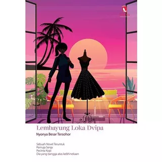 Lembayung Loka Dvipa - Nyonya Besar Tersohor - Stiletto Books