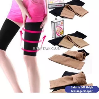 Calorie Off Thigh Massage Shaper Deker Pengecil Pelangsing Korset Paha Kaki