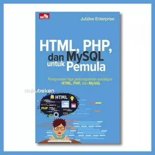 HTML, PHP, dan MySQL untuk Pemula Gregorius - Agung P