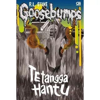 Gramedia Banjarbaru - GOOSEBUMPS: TETANGGA HANTU (THE GHOST NEXT DOOR)