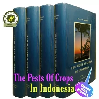 Buku The PESTS Of CROPS In INDONESIA Aneka HAMA TANAMAN PRODUKSI PANGAN dan TUMBUH-TUMBUHAN di INDONESIA by Dr LGE Kalshove - Revised Edition by Dr PA Van Der Laan Original Bahasa Inggris