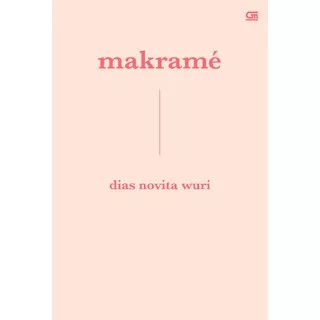 (NEW) Original 17 Cerita Pendek Makrame oleh Dias Novita Wuri (code CP)