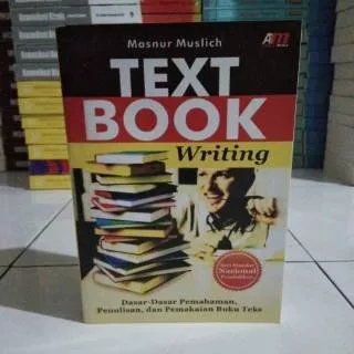 TEXT BOOK WRITING, Masnur Muslich, dasar pemahaman, penulisan dan pemakaian buku teks