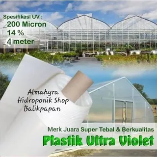 Plastik UV Green House Lebar 4 Meter, Tebal 200 Micron, Kandungan UV Protektor 14%, Merk JUARA