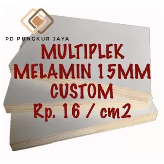 MULTIPLEK MELAMIN 15MM CUSTOM 1 MUKA