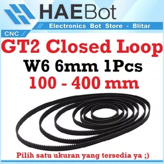[HAEBOT] GT2 Timing Belt 6mm Closed Loop W6 100 150 200 250 350 400 mm CNC 3D Printer Anti Slip Sabuk Sambung Pitch 2mm Mekanik Pulley Axis Rubber