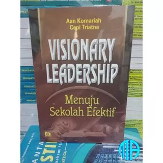 Visionary Leadership Menuju Sekolah Efektif