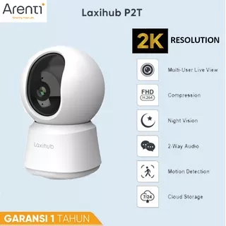 Arenti Laxihub Kamera CCTV FHD P2T 2K Anti Maling Indoor Home Security Motion Detection With App