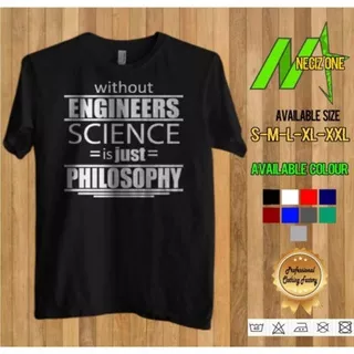 KAOS DISTRO PROFESI WITHOUT ENGINER SCIENCE IS JUST PHILOSOPHY ~ READY SIZE S-XXL