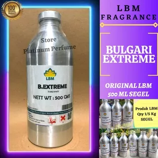 BULGARI EXTREME 500 ml By LBM Fragrance / Bibit Parfum Bulgari EXTREME 500 ml / Bibit Parfum Bulgari Original / Bibit Parfum Bulgari Murni / Bulgari - Extreme - Bull Extreme - Bibit - Parfum - TerSegel - 500 ml - LBM