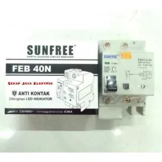 Anti Kontak ELCB 40 A Sunfree FEB 40N disertai LED Indikator / Anti kontak Sunfree 40 A / Antikontak Bisa Gojek / Grab