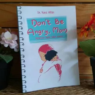SALE AKHIR TAHUN Buku Don`t be angry, mom