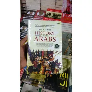 Buku History Of The Arabs Rujukan Induk Dan Paling Otoritatif tentang Sejarah - Philips K. Hitti