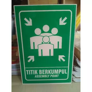 Akrilik Titik Kumpul Atau Titik Berkumpul / Assembly Point