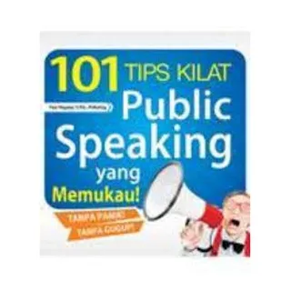 101 TIPS KILAT PUBLIC SPEAKING YG MEMUKAU