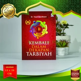 Buku ORIGINAL - Buku Kembali Dalam Dekapan Tarbiyah (Soft Cover) - Dr. Yusuf al Qaradhawi - ERA IM