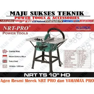 NRT-PRO TS-10 Table Saw Circular 10 Inch/ Meja Gergaji Potong Kayu NRT-PRO TS 10 HD