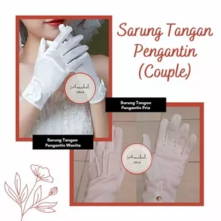 [Amabel Official Store] Sarung Tangan Pengantin Couple Wanita dan Pria (1 set) | Dapat Sepasang