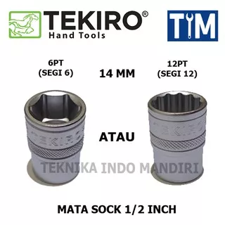 TEKIRO Mata Sock 1/2 14 MM / Kunci Sock / Mata Sok / Kunci Sok 1/2 INCH ukuran 14 MM