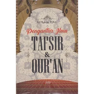 Pengantar Ilmu Tafsir & Qur’an