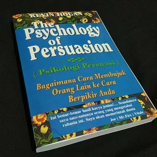 Buku THE PSYCHOLOGY OF PERSUASION by KEVIN HOGAN Psikologi Persuasi
