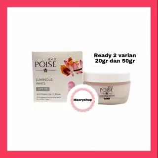 Poise Luminous Whitening Day Cream Jar SPF 19 20gr / Poise 50gr / Poise Tube 20gr / Poise