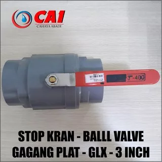 STOP KRAN - BALL VALVE - 3 INCH - PVC GAGANG PLAT - GLX