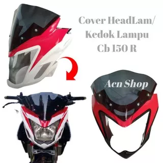 COVER HEADLAMP CB150R OLD - TOPENG LAMPU CB150R - KEDOK LAMPU DEPAN CB150R LAMA