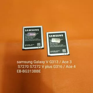 Baterai Samsung galaxy V G313 . Ace 3 s7272 Ace 4 EB BG313BBE Batre batere baterei baterey