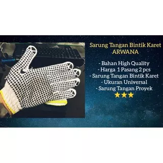 Sarung Tangan Bintik Karet ARWANA- Safety Glove Harga 1 Pasang ARWANA