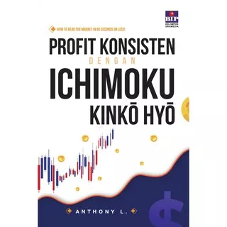 (Baru) Buku PROFIT KONSISTEN DENGAN ICHIMOKU KINKO HYO By ANTHONY L