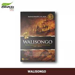 WALISONGO GELORA DAKWAH DAN JIHAD DI TANAH JAWA - BUKU SEJARAH ISLAM