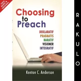 Buku Choosing to Preach - Kenton C. Anderson