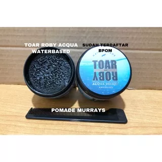 Pomade Toar n & And Roby Acqua Deluxe Heavy Waterbased FREE SISIR SAKU