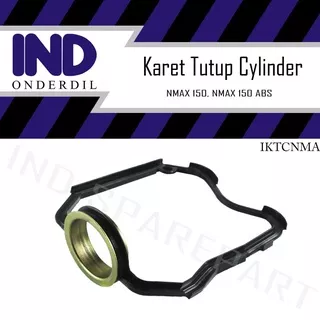 IND Onderdil Seal Karet Tutup Cylinder-Silinder Gasket-Cop Head NMAX-N MAX 150-ABS